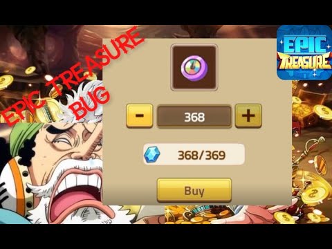 EPIC TREASURE BUG: 1 gem = 1 Chip