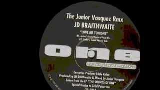 JD Braithwaite - Love Me Tonight (Junior's Sound Factory Mix) 1994