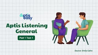 Bài tập luyện nghe Aptis Listening General Part 1 Test 1 | Aptis Easy