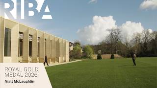 Níall McLaughlin: RIBA Royal Gold Medal 2026 | Architecture, Light and Legacy