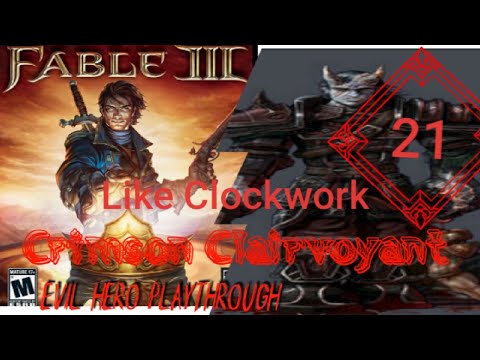 Fable 3, Evil Hero playthrough part 21, Like Clockwork