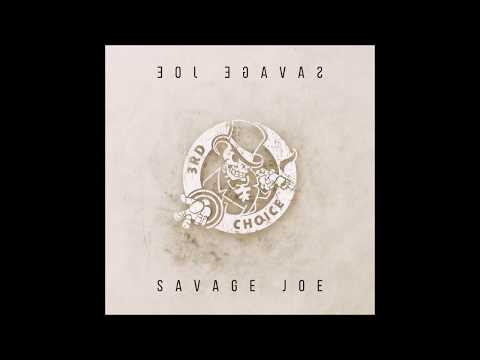 3rd Choice - Savage Joe
