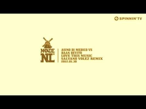 Asino di Medico vs Daan DeVito   Love This Music Salvano Volez Remix Exclusive Preview   YouTube