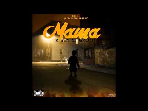 Bolle - Mama, Ik Ben Al Groot Ft. Young'Mills (RotterdamAirlines) & Harry Femer