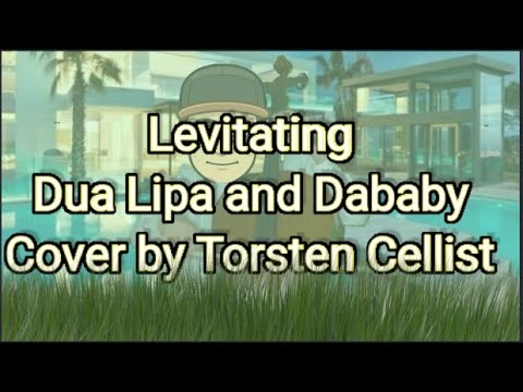 Levitating by Dababy and Dua Lipa on CELLO
