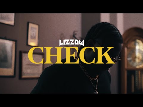 Lizzow - Check (prod. by Astro)  [Dir by. Digital Donut] CLEAN VERSION