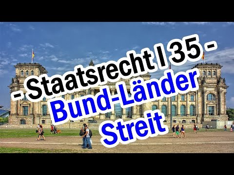 Bund-Länder-Streit - Staatsrecht I 35