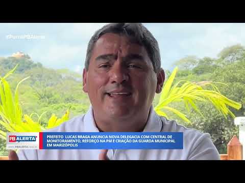 ÍDEO: Prefeito Lucas Braga anuncia nova delegacia com central de monitoramento, reforço na PM e criação da Guarda Municipal em Marizópolis