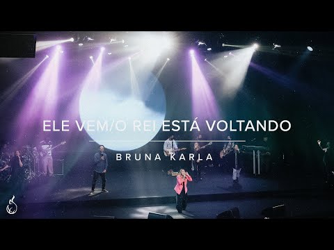 Ele Vem/O Rei Está Voltando | Bruna Karla | Ao Vivo na CEIZS
