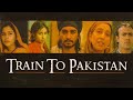 ट्रेन टू पाकिस्तान 1998 फुल हिंदी मूवी स�