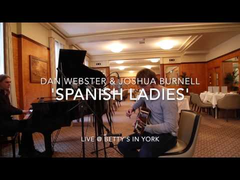 'Spanish Ladies' by Dan Webster and Joshua Burnell (Live)
