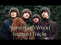 Isolated Tracks - Norwegian Wood - The Beatles