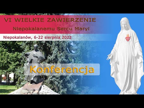 19.08 g.18:45 W. Łaszewski, Rekolekcje różańcowe | WZNSM 2022 | NIEPOKALANÓW – Bazylika