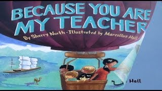 Read Aloud: Because You Are My Teacher by Sherry North
