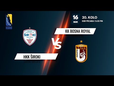 HKK Široki vs KK Bosna Royal - 20. kolo - KSBIH - 2021/2022