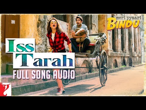 Iss Tarah | Full Song Audio | Meri Pyaari Bindu | Clinton | Dominique | Sachin-Jigar | Kausar Munir