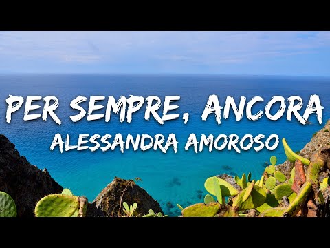 Alessandra Amoroso - Per sempre, ancora (Testo/Lyrics)