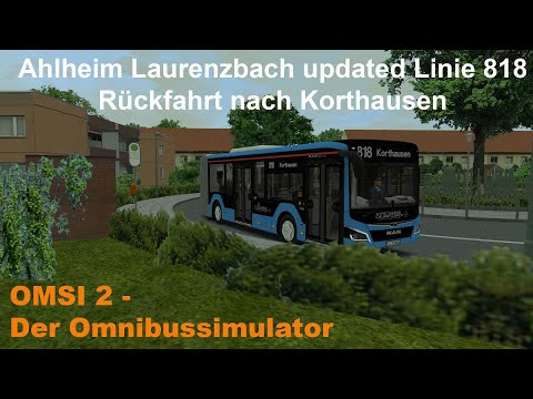 Omsi 2 Ahlheim Laurenzbach updated Linie 818 Rückfahrt nach Korthausen MAN NLC 18C 4T