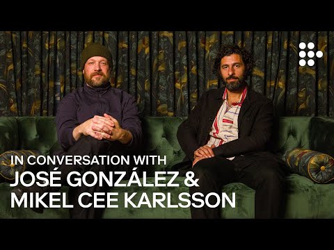 In Conversation with José González & Mikel Cee Karlsson