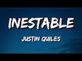 Justin Quiles - Inestable (Lyrics)