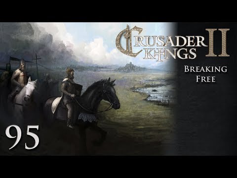 CK2 Multiplayer: Breaking Free w/Kilkakon Part 95