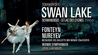 SWAN LAKE Ballet 1966, Margot Fonteyn & Rudolf Nureyev. P. Tchaikovsky, Wiener Symphoniker (München)