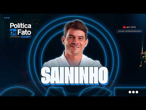 Política de Fato Cast - EP 13 - Saininho de Manoel de Rosinha