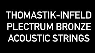 Video thumbnail for Thomastik-Infeld Plectrum Bronze Acoustic Strings by PLAY YOUR GUITAR