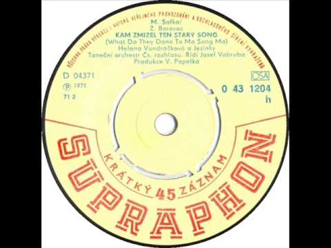 Helena Vondráčková - Kam zmizel ten starý Song [1971 Vinyl Records 45rpm]