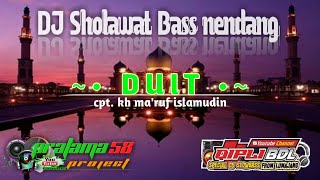 Download lagu DJ Sholawat terbaru 2022 || DUIT Kh.Ma'ruf ||Bass horeg || PRATAMA 58 || Qipli Bdl mp3