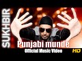 Punjabi Munde Sukhbir Original Video
