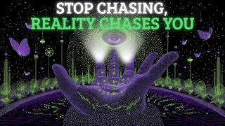 The Second You Stop Chasing Outcomes, Reality Starts Chasing You