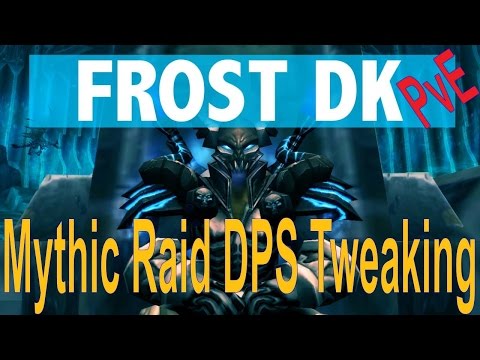 7.0.3 Frost DK Mythic Raid DPS Guide - Stat Info, Opener Tips, Talents, Tricks, and Items