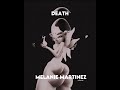 DEATH- Melanie Martinez | sped up |