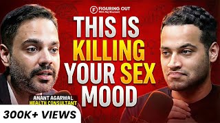 Gut Health & Sex Connection: Anxiety, Sex Life & Health Risk | Anant Agarwal | FO445 Raj Shamani