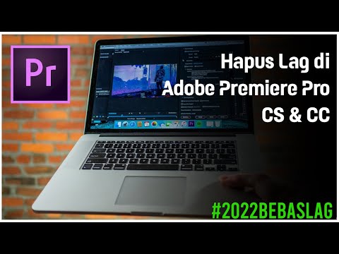 Cara Mengatasi Adobe Premiere Lag-Terbaru 2022