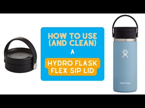 How to Use (and Clean) your Hydro Flask Flex Sip Lid (a 60-Second Review)