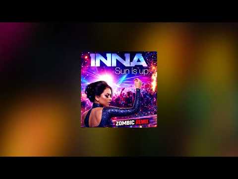 INNA - Sun is up (Zombic Remix)