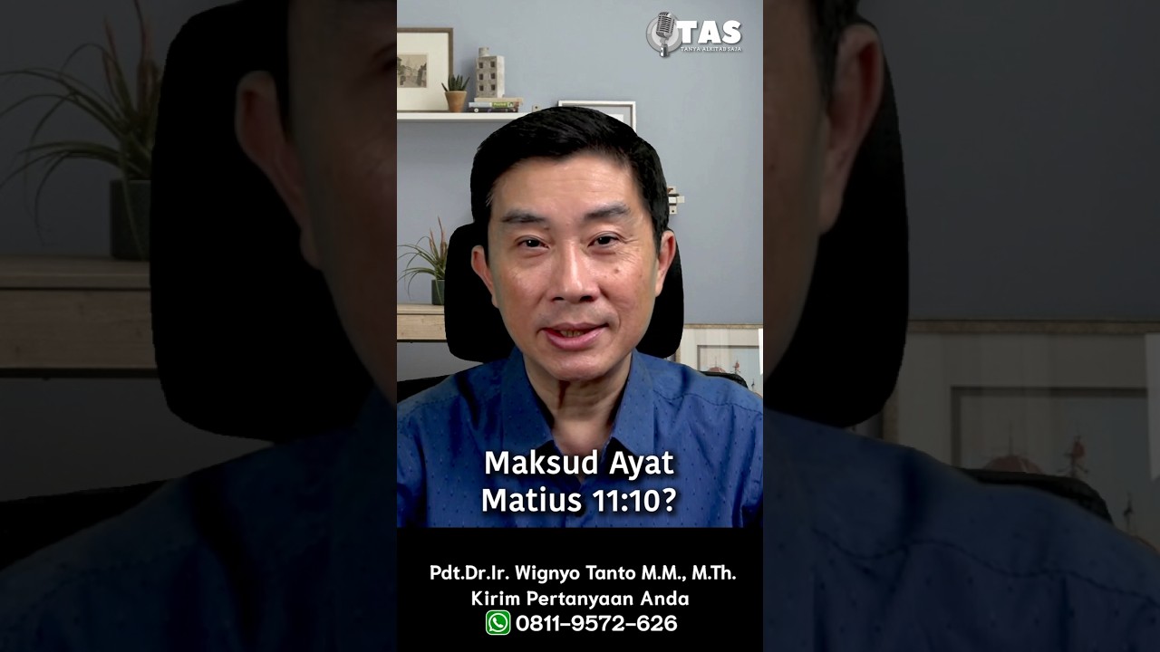 TAS#506 Maksud Dari Ayat Matius 11 10