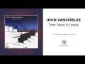 John Vanderslice - "Time Travel Is Lonely" (Official Audio)