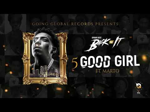 Kman 6ixx, 1Marto - Good Girl (Official Audio)