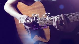 Wind Of Change, Scorpions, Guitar Cover - Toni Cotolí, Guitarra Española/ Instrumental Guitar Music