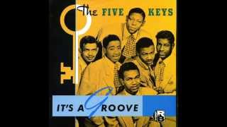 The Five Keys   Now Don't That Prove I Love You