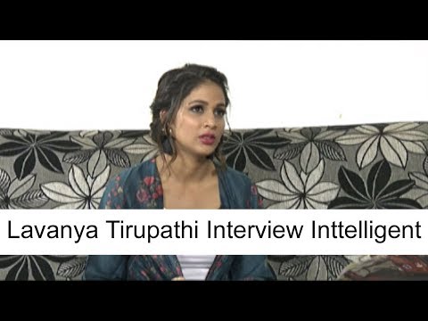 Lavanya Tirupathi Interview Inttelligent