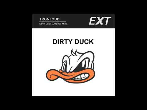 TronLoud - Dirty Duck (Extended Mix)