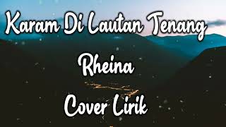 Download lagu Karam Di Lautan Tenang Rheina lirik , cover gayo 91 mp3 Download lagu Karam Di Lautan Tenang Rheina lirik , cover gayo 91 mp3