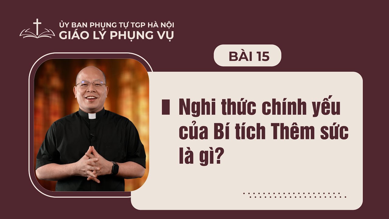 Bài 15 - Giáo lý Phụng vụ