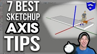 7 BEST SKETCHUP AXIS TIPS