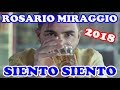 ROSARIO MIRAGGIO SIENTO SIENTO 2018  (TESTO SULLO SCHERMO)