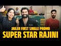 JAILER First Single Promo REACTION  | Superstar Rajinikanth | Mohanlal | Nelson | Anirudh
